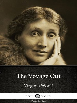 cover image of The Voyage Out by Virginia Woolf--Delphi Classics (Illustrated)